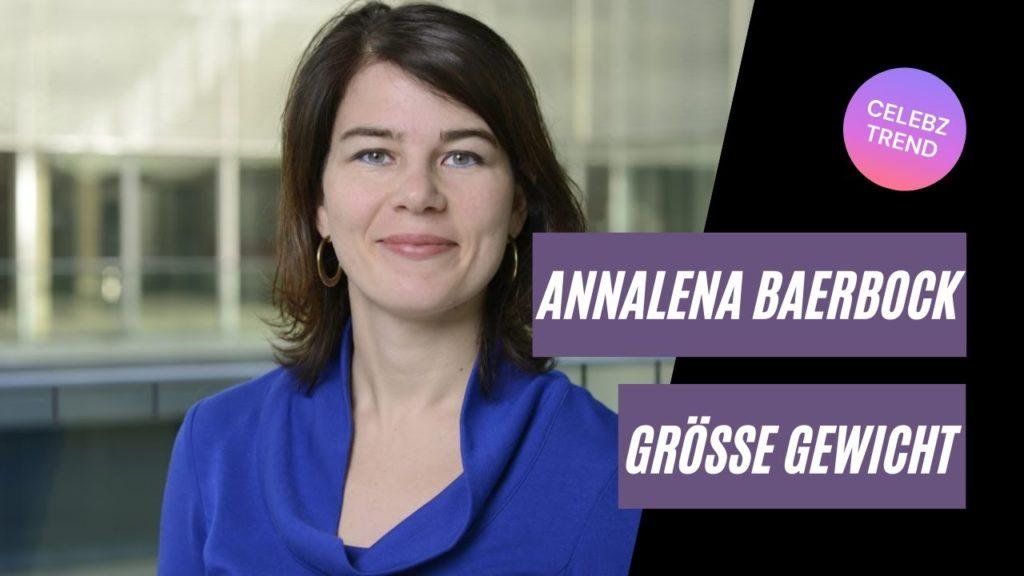 Annalena Baerbock Größe Gewicht